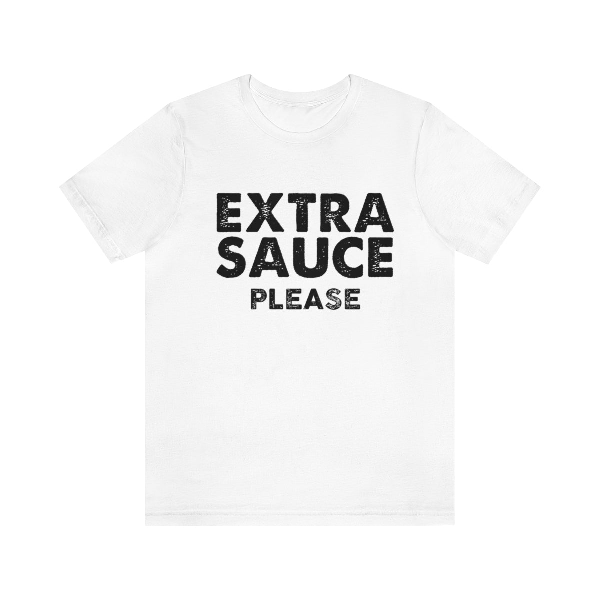 Extra Sauce T-Shirt