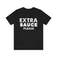 Extra Sauce T-Shirt